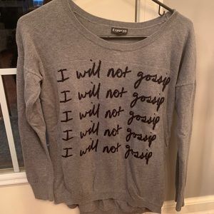 I Will Not Gossip Sweater